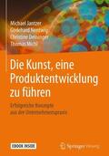 Jantzer / Nentwig / Deininger |  Die Kunst, eine Produktentwicklung zu führen | Buch |  Sack Fachmedien