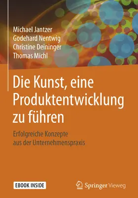 Jantzer / Nentwig / Deininger |  Die Kunst, eine Produktentwicklung zu führen | eBook | Sack Fachmedien