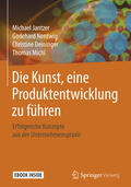 Jantzer / Nentwig / Deininger |  Die Kunst, eine Produktentwicklung zu führen | eBook | Sack Fachmedien