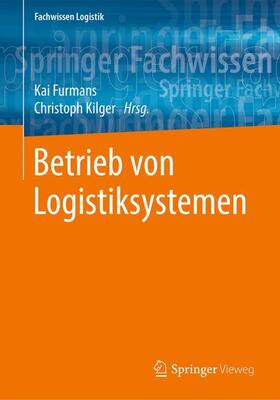 Kilger / Furmans |  Betrieb von Logistiksystemen | Buch |  Sack Fachmedien