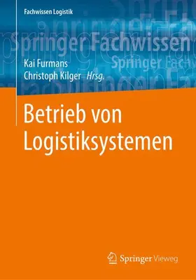 Kilger / Furmans |  Betrieb von Logistiksystemen | Buch |  Sack Fachmedien