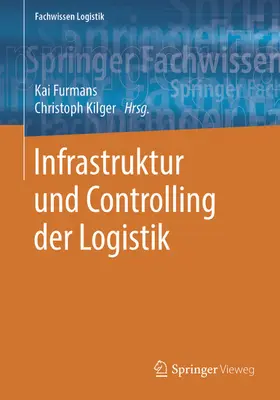 Furmans / Kilger |  Infrastruktur und Controlling der Logistik | eBook | Sack Fachmedien