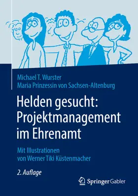 Wurster / Prinzessin von Sachsen-Altenburg | Helden gesucht: Projektmanagement im Ehrenamt | E-Book | www.sack.de