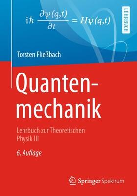Fließbach | Quantenmechanik | Buch | 978-3-662-58030-1 | sack.de