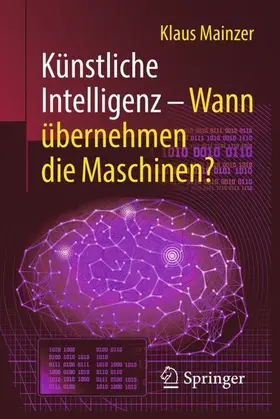 Mainzer |  Künstliche Intelligenz - Wann übernehmen die Maschinen? | Buch |  Sack Fachmedien