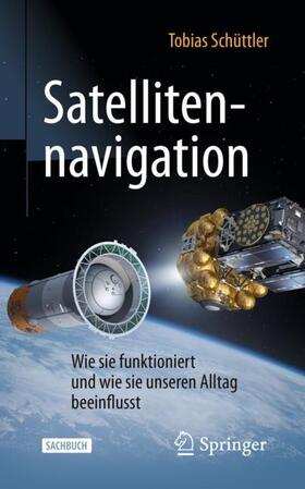 Schüttler |  Satellitennavigation | Buch |  Sack Fachmedien