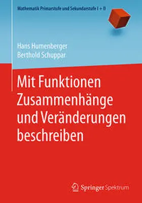 Humenberger / Schuppar |  Mit Funktionen Zusammenhänge und Veränderungen beschreiben | eBook | Sack Fachmedien