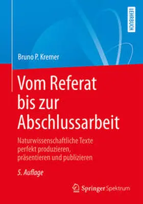 Kremer |  Vom Referat bis zur Abschlussarbeit | eBook | Sack Fachmedien