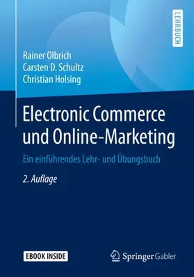 Olbrich / Schultz / Holsing | Electronic Commerce und Online-Marketing | Medienkombination | 978-3-662-58066-0 | www.sack.de