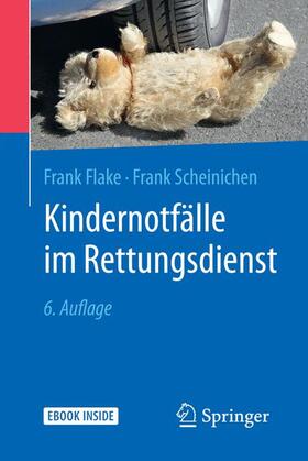 Flake / Scheinichen | Kindernotfälle im Rettungsdienst | Buch | 978-3-662-58072-1 | sack.de