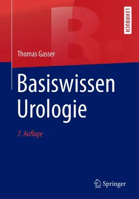 Gasser | Basiswissen Urologie | Buch | 978-3-662-58076-9 | www.sack.de