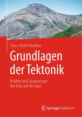 Reuther | Grundlagen der Tektonik | Buch | 978-3-662-58078-3 | sack.de