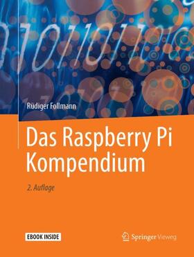 Follmann | Das Raspberry Pi Kompendium | Medienkombination | 978-3-662-58143-8 | sack.de