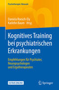 Roesch-Ely / Baum |  Kognitives Training bei psychiatrischen Erkrankungen | eBook | Sack Fachmedien