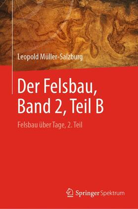 Müller-Salzburg | Der Felsbau, Band 2, Teil B | Buch | 978-3-662-58191-9 | sack.de