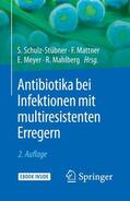 Schulz-Stübner / Mattner / Meyer |  Antibiotika bei Infektionen mit multiresistenten Erregern | Buch |  Sack Fachmedien