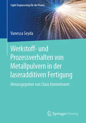 Seyda |  Werkstoff- und Prozessverhalten von Metallpulvern in der laseradditiven Fertigung | eBook | Sack Fachmedien