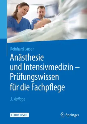 Larsen |  Anästhesie und Intensivmedizin - Prüfungswissen für die Fachpflege | Buch |  Sack Fachmedien