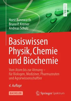 Bannwarth / Kremer / Schulz |  Basiswissen Physik, Chemie und Biochemie | Buch |  Sack Fachmedien
