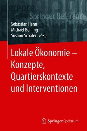 Henn / Behling / Schäfer | Lokale Ökonomie - Konzepte, Quartierskontexte und Interventionen | Medienkombination | sack.de