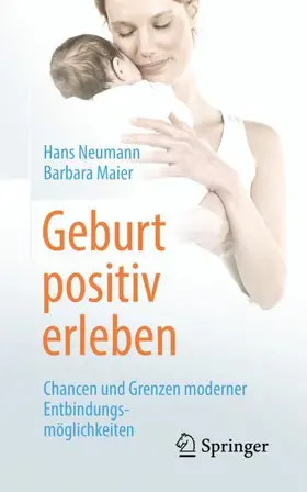Neumann / Maier |  Geburt positiv erleben | Buch |  Sack Fachmedien