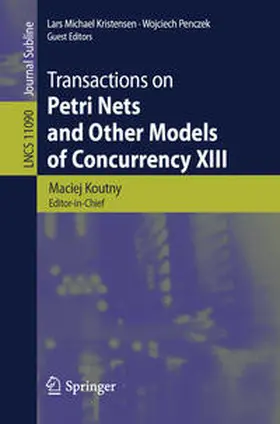 Koutny / Kristensen / Penczek |  Transactions on Petri Nets and Other Models of Concurrency XIII | eBook | Sack Fachmedien