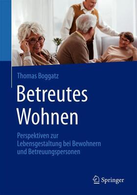 Boggatz | Betreutes Wohnen | Buch | 978-3-662-58404-0 | sack.de