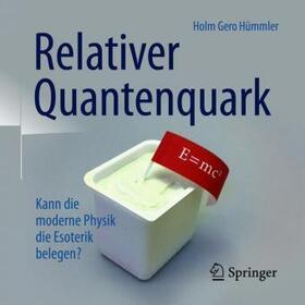 Hümmler, H: Relativer Quantenquark | Buch | 978-3-662-58428-6 | sack.de