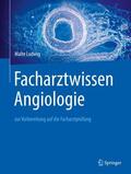 Ludwig |  Facharztwissen Angiologie | Buch |  Sack Fachmedien