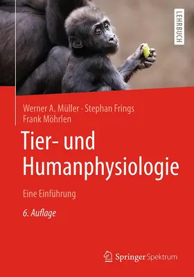 Müller / Frings / Möhrlen |  Tier- und Humanphysiologie | Buch |  Sack Fachmedien