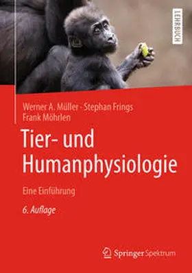 Müller / Frings / Möhrlen |  Tier- und Humanphysiologie | eBook | Sack Fachmedien