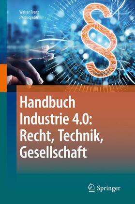 Frenz | Handbuch Industrie 4.0: Recht, Technik, Gesellschaft | Buch | 978-3-662-58473-6 | sack.de