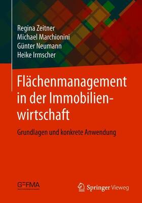 Zeitner / Irmscher / Marchionini |  Flächenmanagement in der Immobilienwirtschaft | Buch |  Sack Fachmedien