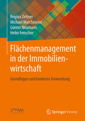 Zeitner / Marchionini / Neumann |  Flächenmanagement in der Immobilienwirtschaft | eBook | Sack Fachmedien