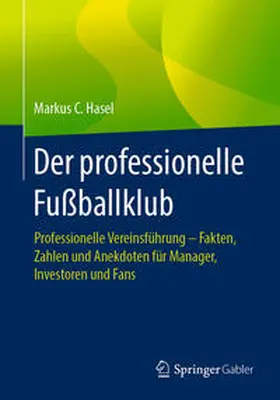 Hasel |  Der professionelle Fußballklub | Buch |  Sack Fachmedien