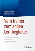 Sammet / Wolf |  Vom Trainer zum agilen Lernbegleiter | Buch |  Sack Fachmedien