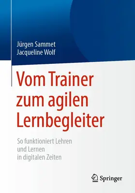 Sammet / Wolf |  Vom Trainer zum agilen Lernbegleiter | eBook | Sack Fachmedien