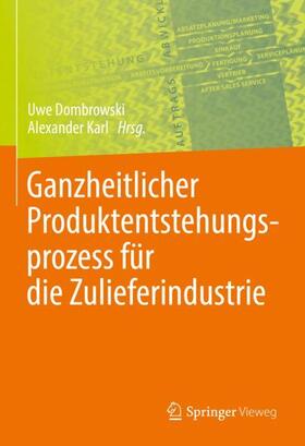 Karl / Dombrowski | Ganzheitlicher Produktentstehungsprozess für die Zulieferindustrie | Buch | 978-3-662-58522-1 | sack.de