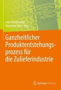 Karl / Dombrowski |  Ganzheitlicher Produktentstehungsprozess für die Zulieferindustrie | Buch |  Sack Fachmedien