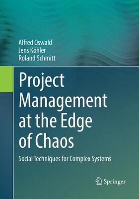 Oswald / Schmitt / Köhler | Project Management at the Edge of Chaos | Buch | 978-3-662-58548-1 | sack.de