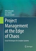 Oswald / Schmitt / Köhler |  Project Management at the Edge of Chaos | Buch |  Sack Fachmedien