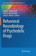 Halberstadt / Nichols / Vollenweider |  Behavioral Neurobiology of Psychedelic Drugs | Buch |  Sack Fachmedien