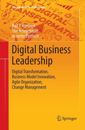 Kreutzer / Pattloch / Neugebauer |  Digital Business Leadership | Buch |  Sack Fachmedien