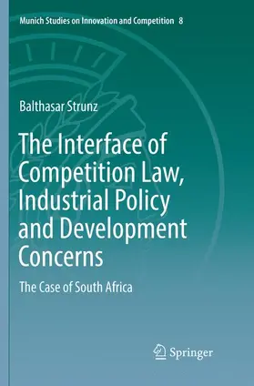 Strunz |  The Interface of Competition Law, Industrial Policy and Development Concerns | Buch |  Sack Fachmedien