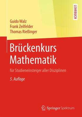 Walz / Rießinger / Zeilfelder |  Brückenkurs Mathematik | Buch |  Sack Fachmedien