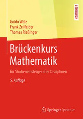 Walz / Zeilfelder / Rießinger | Brückenkurs Mathematik | E-Book | sack.de