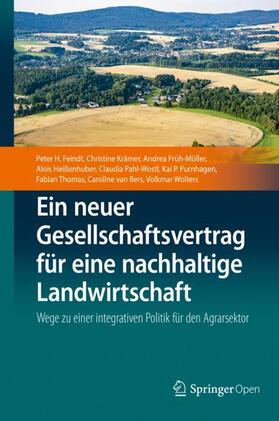 Feindt / Krämer / Früh-Müller |  Ein neuer Gesellschaftsvertrag für eine nachhaltige Landwirtschaft | Buch |  Sack Fachmedien