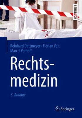 Dettmeyer / Veit / Verhoff | Rechtsmedizin | Buch | 978-3-662-58657-0 | sack.de