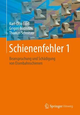 Edel / Budnitzki / Schnitzer | Schienenfehler 1 | Buch | 978-3-662-58659-4 | sack.de