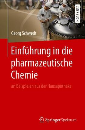 Schwedt | Einführung in die pharmazeutische Chemie | Buch | 978-3-662-58668-6 | sack.de